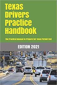 Getting a driver's permit in texas. Texas Drivers Practice Handbook The Manual To Prepare For Texas Permit Test More Than 300 Questions And Answers Learner Editions 9781697251876 Amazon Com Books