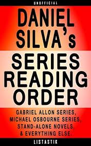 Gabriel allon is daniel silva's master assassin. Daniel Silva Series Reading Order Series List In Order Gabriel Allon Series Michael Osbourne Series By Listastik