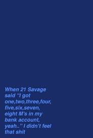 21 Savage Lyric Rap Quotes Rap Lyrics Quotes Rapper Quotes