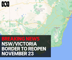 The border between new south wales and victoria will be closed after a meeting between the states' premiers and the prime minister. Abc Melbourne Breaking The Nsw Government Will Reopen Its Border With Victoria At 12 01am On November 23 Premier Gladys Berejiklian Said The Reopening Date Should Give People Confidence To Make Plans