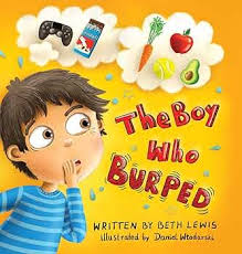 Amazon.com: The Boy Who Burped: 9781737949800: Lewis, Beth, Vitale, Brooke,  Wlodarski, Daniel: Books