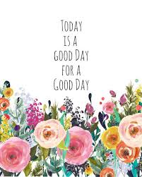 We Hope You Have A Great Day From The Lichen Hooper Real Estate Group Good Morning Quotes Positivity Morning Quotes
