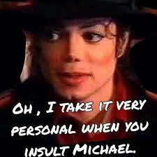 Yes I Totally Do So Back Off Michael Jackson Quotes Michael Jackson Funny Michael Jackson Meme