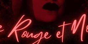 Le Rouge Et Noir - A Murder Mystery Drag Show