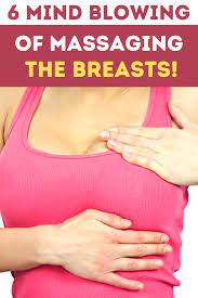 6 Mind Blowing Benefits Of Massaging The Breasts Skin Care Hair Care Body Care Sagging Skin