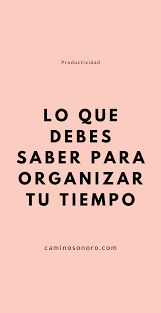 El Exito De Tu Vida Llega Con Una Buena Organizacion Del Tiempo En 2020 Como Organizar Mi Tiempo Gestion Del Tiempo Organizar Tiempo