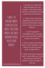 Liberated Parents Liberated Children Your Guide To A Happier Family Do Your Kids Ask About Their Other Parent 5 Positive Answers To Avoid Bad Mouthing Www Karenbeckerli Bad Parenting Quotes Coparenting Quotes Parenting Quotes