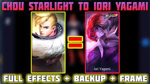 Chou Starlight To Kof Iori Yagami Full Effects Backup Frame All Patch No Ban No Error Skin Script Mobile Legends Skin Mobile Legends