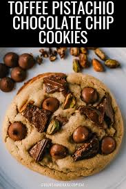 Pistachio Toffee Chocolate Chip Cookies Modern Honey