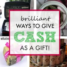 brilliant ways to give money as a gift