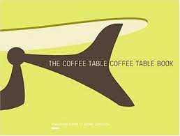 The coffee table book of coffee tables lay flat book. The Coffee Table Coffee Table Book By Payne Alexander Zematis James Amazon Ae