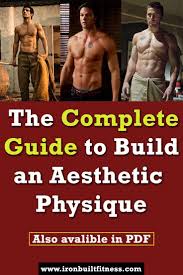 Now, we move on to the lower body workouts. How To Build An Aesthetic Hollywood Actor Type Physique Complete Guide Iron Built Fitness Physique Workout For Beginners Fitness