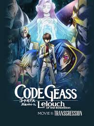 Anime Movie Review Code Geass Lelouch Of The Rebellion Movie Ii Transgression 2018 Code Geass Code Geass Wallpaper Anime Films