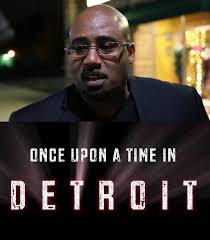 Once Upon A Time In Detroit