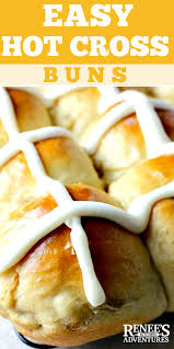 Easy Hot Cross Buns By Renee S Kitchen Adventures Are An Easter Tradition Sweet Yeast Dou Hot Cross Buns Easy Hot Cross Buns Recipe Easy Hot Cross Buns Recipe
