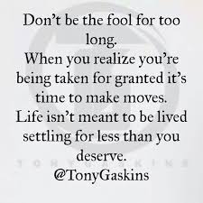 I Was A Fool For Too Long Quotes Inspirational Quotes True Quotes