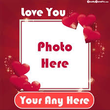 You've found an amazing girl, a lovely lady, wonderful wife (or a combination of all three), and now you want to give her the perfect card with a love message from you. I Love You Romantic Images With Name Photo Creating Pic