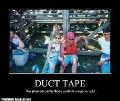 The duct tape parenting approach is really hands off. Duct Tape Fixes Almost Everything Parenting Crazy Parenting Fails Funny Parents Family Fails