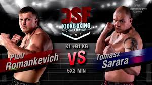 19 march 2016 at 20:30. Dsf Kickboxing Challenge Piotr Romankiewicz Vs Tomasz Sarara K 1 91 Kg Walka Sport Tvp Pl