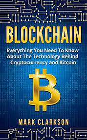 Bitcoin is a digital or virtual currency that is created (mined), stored, traded, and transferred electronically. Blockchain Everything You Need To Know About The Technology Behind Cryptocurrency And Bitcoin Cryptocurrencies Book 2 English Edition Ebook Clarkson Mark Amazon De Kindle Shop