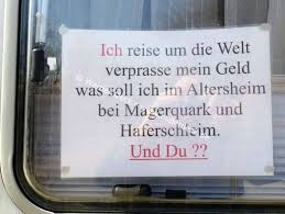 Cooler Spruch Gesehen Am Vergangenen Sonntag An Einem Wohnmobil Coole Spruche Spruche Weisheiten