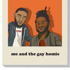 Stream Me And The Gay Homie | Listen to podcast episodes online for free on  SoundCloud