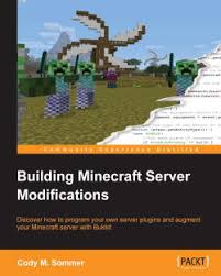 Minecraft's multiplayer performance problems #. Building Minecraft Server Modifications Packt