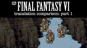 Final fantasy vi is the sixth main game in the final fantasy series and the first to be directed by someone other than producer and series creator hironobu sa. Final Fantasy Vi Translation Comparison Legends Of Localization