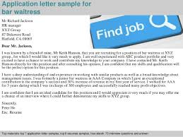 Maybe you would like to learn more about one of these? Bar Waitress Application Letter