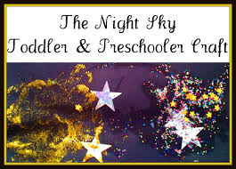 The Night Sky Toddler Preschooler Craft Crafts For 2 Year Olds Night Sky Art Preschool Crafts
