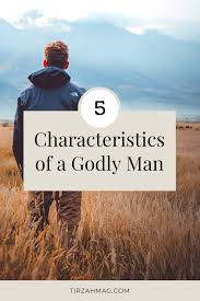 Check spelling or type a new query. Characteristics Of A Godly Man Tirzah