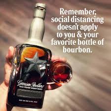 They May Take Away Our Social Lives But They Ll Never Take Our Freedom To Drink The Nectar Of The Gods Anytime Is In 2020 Garrison Brothers Drinks Whiskey Delivery