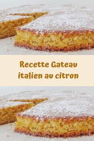 Recette Gateau Italien Au Citron Page 2 Toutes Recettes Recette Gateau Gateau Italien Preparation Gateau