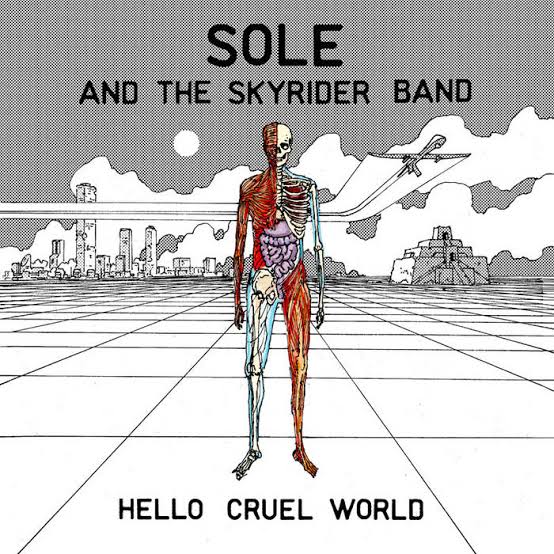 Hello Cruel World | Sole and the Skyrider Band | Fake Four Inc.