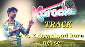 Karaoke Track A To Z Hindi Song Download Kare Net Se Youtube