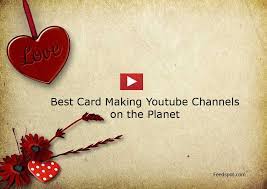 Add cards to a video. 100 Card Making Youtube Channels For Card Making Papercrafting