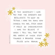 In Times Of Uncertainty It S Easy To Feel Lost And Alone I Spent The First 6 Years Of My H Sending Love And Light Business Inspiration Quotes Cheer Up Quotes