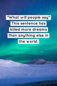 A Negative Mind Will Never Give You A Positive Life Meaning In Tamil What Will People Say This Sentence Has Killed More Dreams Than Anything Else In The World Positivity Sparkles Personal Growth Quotes Inspiring Quotes About Life Inspirational Quotes