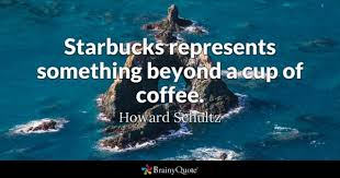 Image result for howard schultz quotes