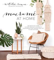 Maybe you would like to learn more about one of these? Macrame At Home Add Boho Chic Charm To Every Room With 20 Projects For Stunning Plant Hangers Wall Art Pillows And More Ranae Natalie 9781624145285 Amazon Com Books