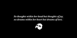 The Phantom Of The Opera Is There Inside Your Mind Lyrics Pin By Liene M On Operas Spoks Phantom Of The Opera Love Never Dies Lyrics