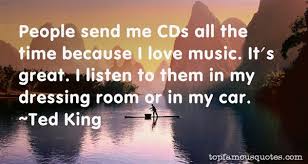 Ted King quotes: top famous quotes and sayings from Ted King via Relatably.com