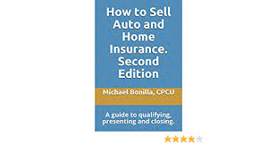 Here's everything you need to know. Amazon Com How To Sell Auto And Home Insurance Second Edition A Guide To Qualifying Presenting And Closing 9781795228022 Bonilla Michael Books