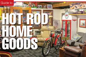 Tour the most inspiring interiors, browse colorful home decor, and stay up to date on the latest trends in interior decorating. A Guide To Hot Rod Home Goods Fueled News