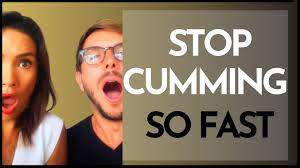 How To Stop Cumming So Fast - YouTube