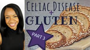 Celiac Disease Gluten Sensitivity Part 3 Living Gluten Free