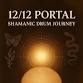  12/12 Portal Shamanic Drum Journey: Completion event image
