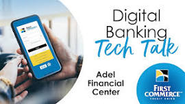 Digital Banking Tech Talk - Adel Financial Center