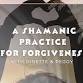 A Shamanic Practice for Forgiveness event image