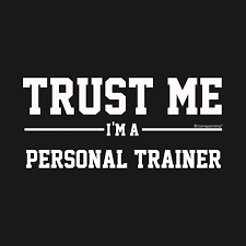 trust me im a personal trainer cool